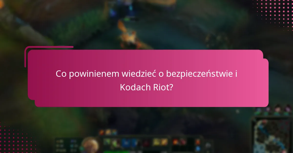 Jak wymienić Kody Riot?