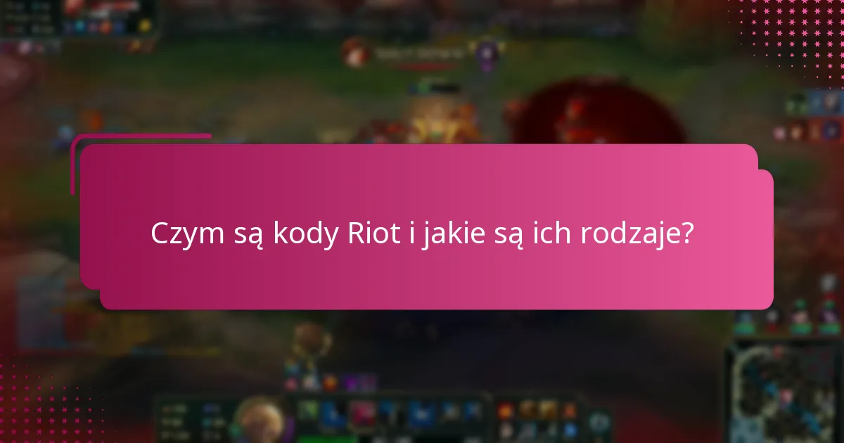 Jak mogę sprawdzić ważność kodu Riot?