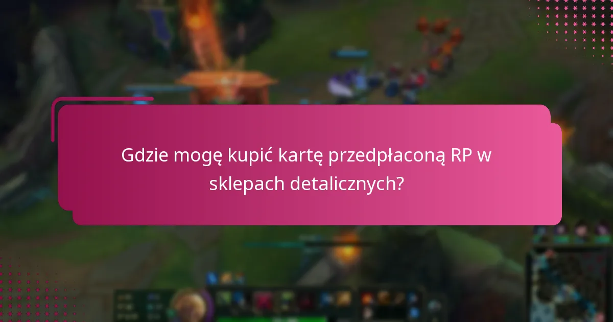 Gdzie mogę kupić kartę przedpłaconą RP w sklepach detalicznych?