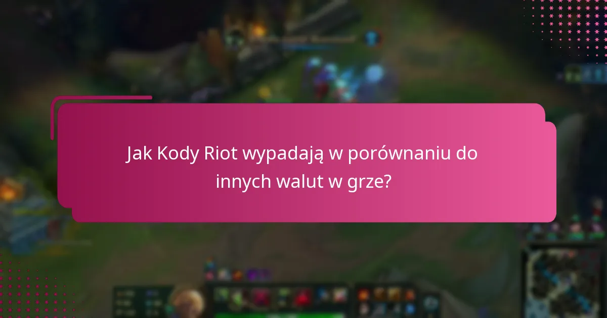 Co powinienem wiedzieć o bezpieczeństwie i Kodach Riot?