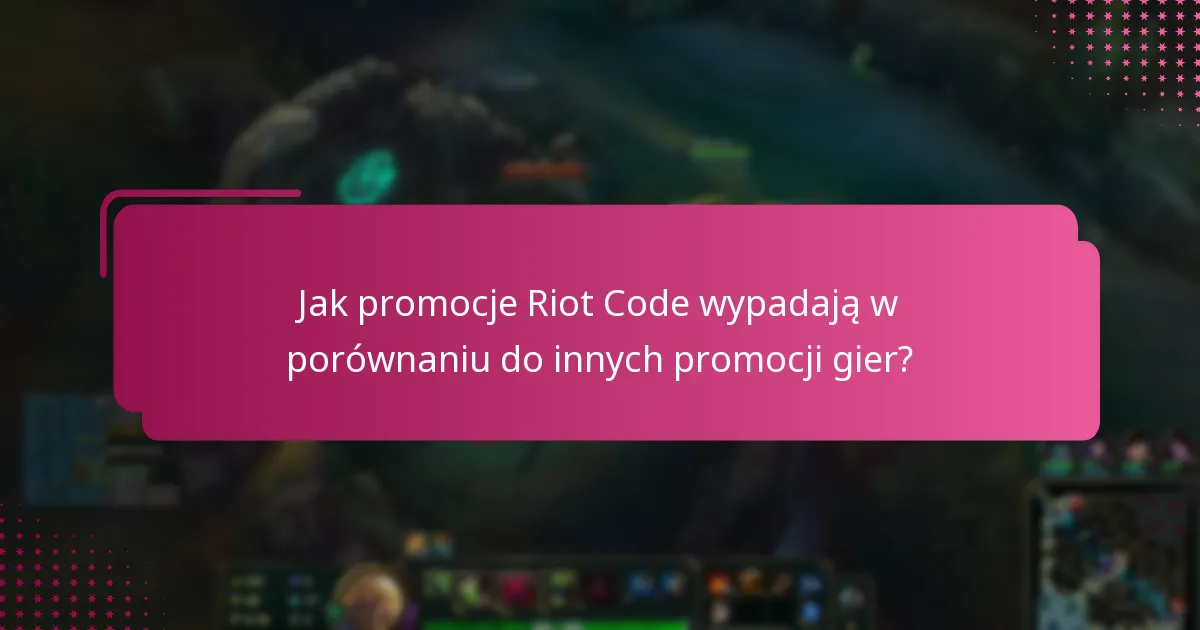 Jakie wydarzenia specjalne są związane z promocjami Riot Code?