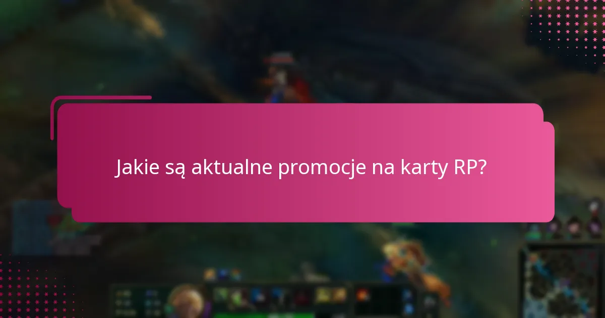 Jakie są aktualne promocje na karty RP?