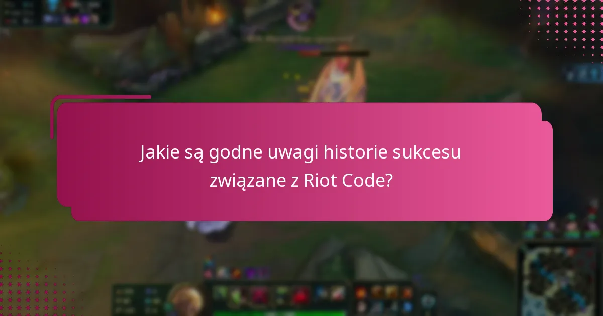Jakie sugestie użytkownicy mają dla poprawy Riot Code?